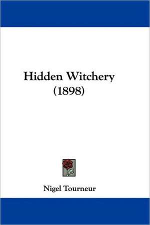 Hidden Witchery (1898) de Nigel Tourneur