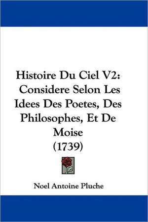 Histoire Du Ciel V2 de Noel Antoine Pluche