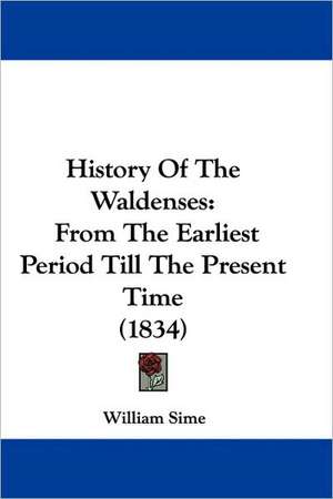 History Of The Waldenses de William Sime