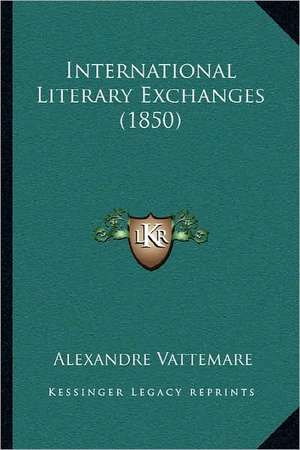 International Literary Exchanges (1850) de Alexandre Vattemare