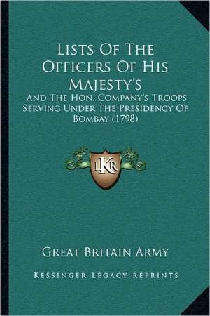 Lists Of The Officers Of His Majesty's de Great Britain Army