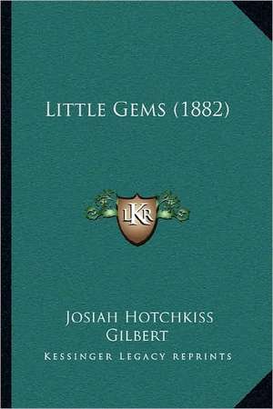 Little Gems (1882) de Josiah Hotchkiss Gilbert