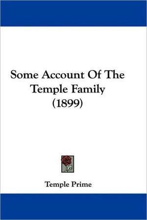 Some Account Of The Temple Family (1899) de Temple Prime