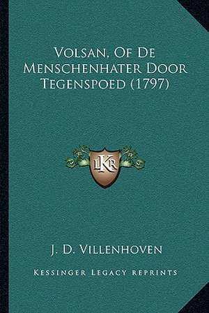 Volsan, Of De Menschenhater Door Tegenspoed (1797) de J. D. Villenhoven