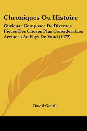 Chroniques Ou Histoire de David Gentil