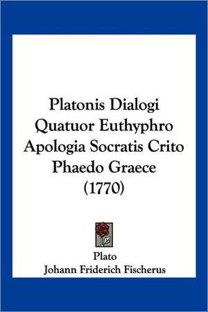 Platonis Dialogi Quatuor Euthyphro Apologia Socratis Crito Phaedo Graece (1770) de Plato