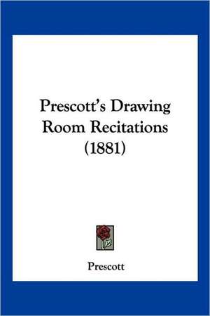 Prescott's Drawing Room Recitations (1881) de Prescott