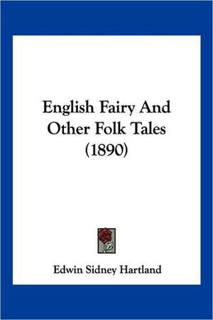 English Fairy And Other Folk Tales (1890) de Edwin Sidney Hartland