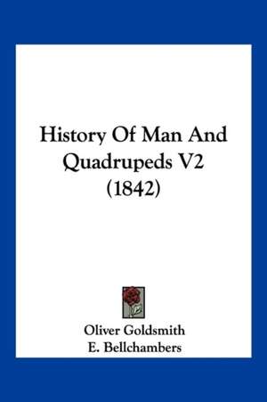 History Of Man And Quadrupeds V2 (1842) de Oliver Goldsmith