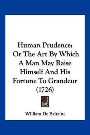 Human Prudence de William De Britaine