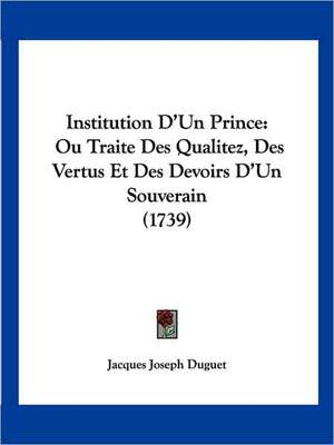 Institution D'Un Prince de Jacques Joseph Duguet