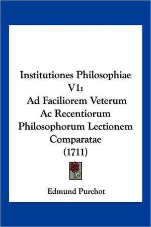 Institutiones Philosophiae V1 de Edmund Purchot