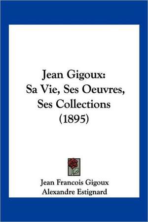 Jean Gigoux de Jean Francois Gigoux