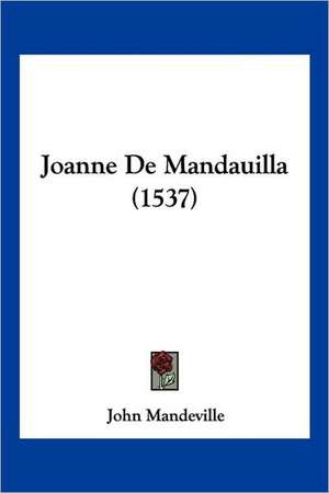 Joanne De Mandauilla (1537) de John Mandeville