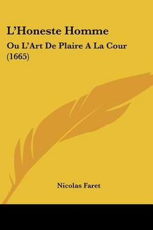 L'Honeste Homme de Nicolas Faret