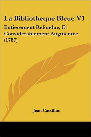 La Bibliotheque Bleue V1 de Jean Castillon