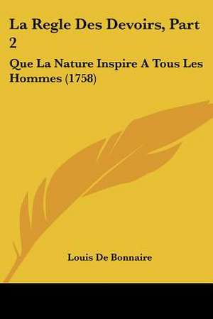 La Regle Des Devoirs, Part 2 de Louis De Bonnaire