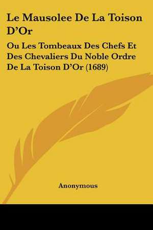 Le Mausolee De La Toison D'Or de Anonymous