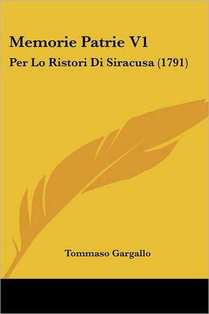 Memorie Patrie V1 de Tommaso Gargallo