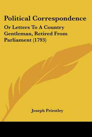 Political Correspondence de Joseph Priestley