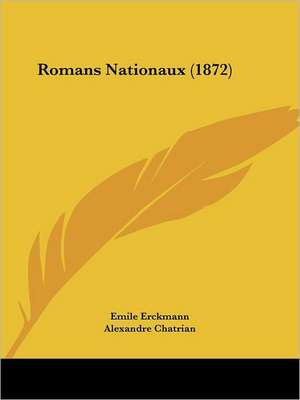 Romans Nationaux (1872) de Emile Erckmann