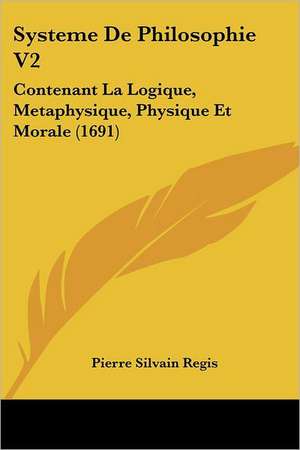 Systeme de Philosophie V2 de Pierre Sylvain Regis