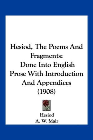 Hesiod, The Poems And Fragments de Hesiod