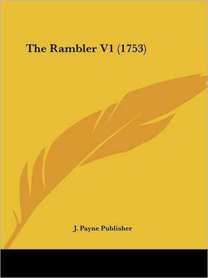 The Rambler V1 (1753) de J. Payne Publisher