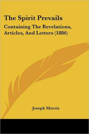 The Spirit Prevails de Joseph Morris