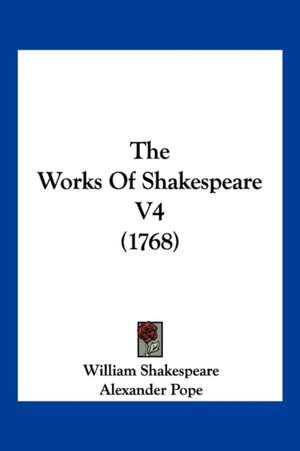 The Works Of Shakespeare V4 (1768) de William Shakespeare