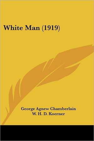 White Man (1919) de George Agnew Chamberlain