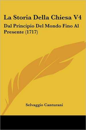 La Storia Della Chiesa V4 de Selvaggio Canturani