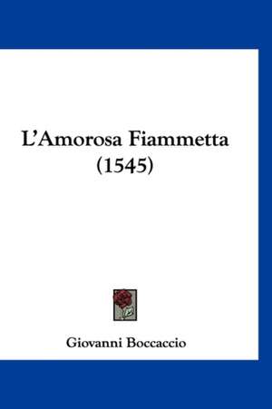 L'Amorosa Fiammetta (1545) de Giovanni Boccaccio