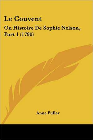 Le Couvent de Anne Fuller