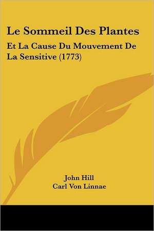 Le Sommeil Des Plantes de John Hill