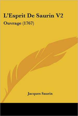 L'Esprit De Saurin V2 de Jacques Saurin