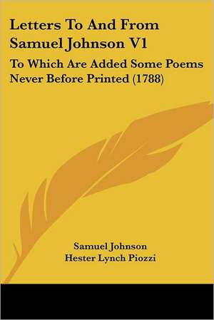 Letters To And From Samuel Johnson V1 de Samuel Johnson