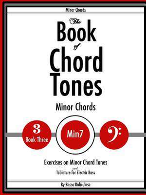 The Book of Chord Tones - Book 3 - Minor Chords de Basso Ridiculoso