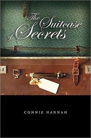 The Suitcase of Secrets de Connie Hannah