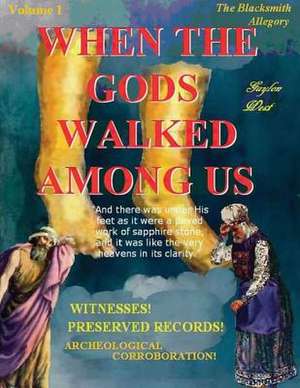 When the Gods Walked Among Us de Gaylon West