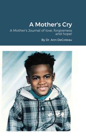 A Mother's Cry de Ann Decoteau