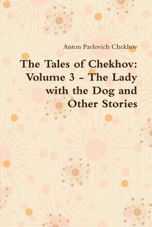 The Tales of Chekhov de Anton Pavlovich Chekhov