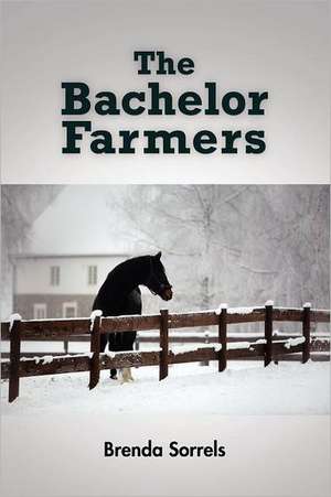 The Bachelor Farmers de Brenda Sorrels