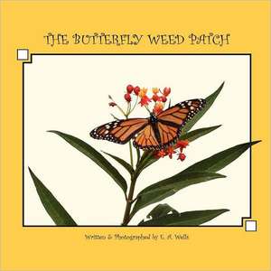 The Butterfly Weed Patch de E. A. Wells