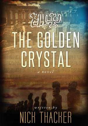 The Golden Crystal de Nick Thacker