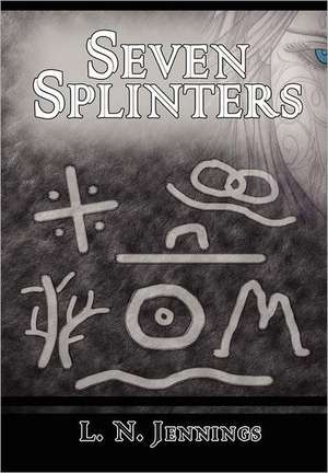 Seven Splinters de L. N. Jennings