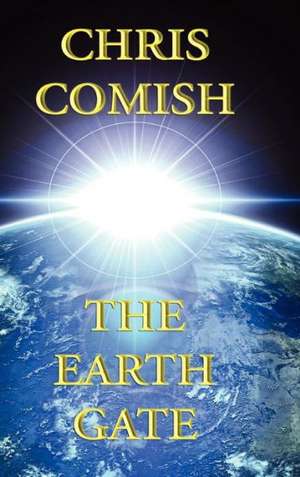 The Earth Gate de Chris Comish