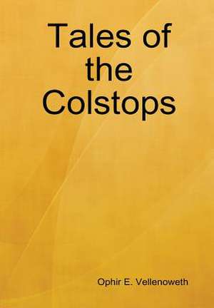 Tales of the Colstops de Ophir E. Vellenoweth