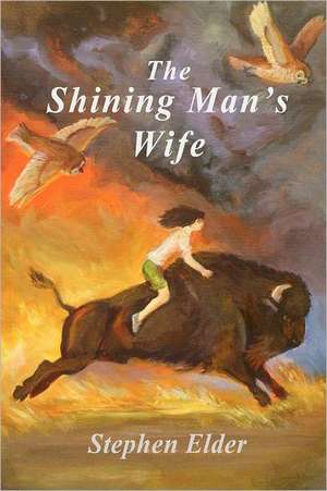 The Shining Man's Wife de Stephen Elder