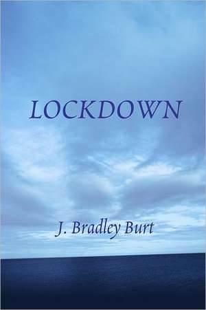 Lockdown de J. Bradley Burt